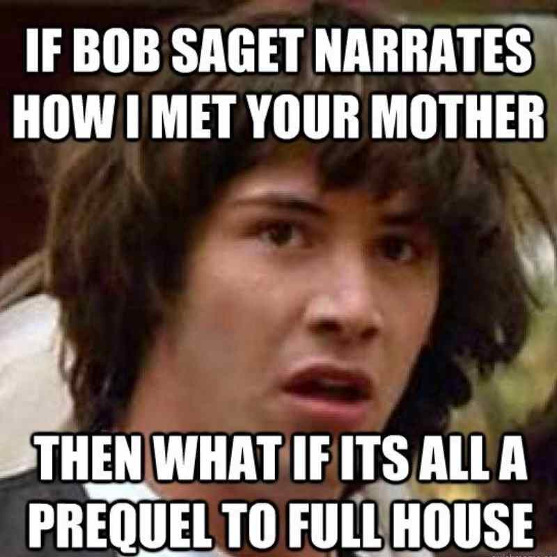 bob saget how i met your mother meme narrator bob saget how i met your mother meme narrator