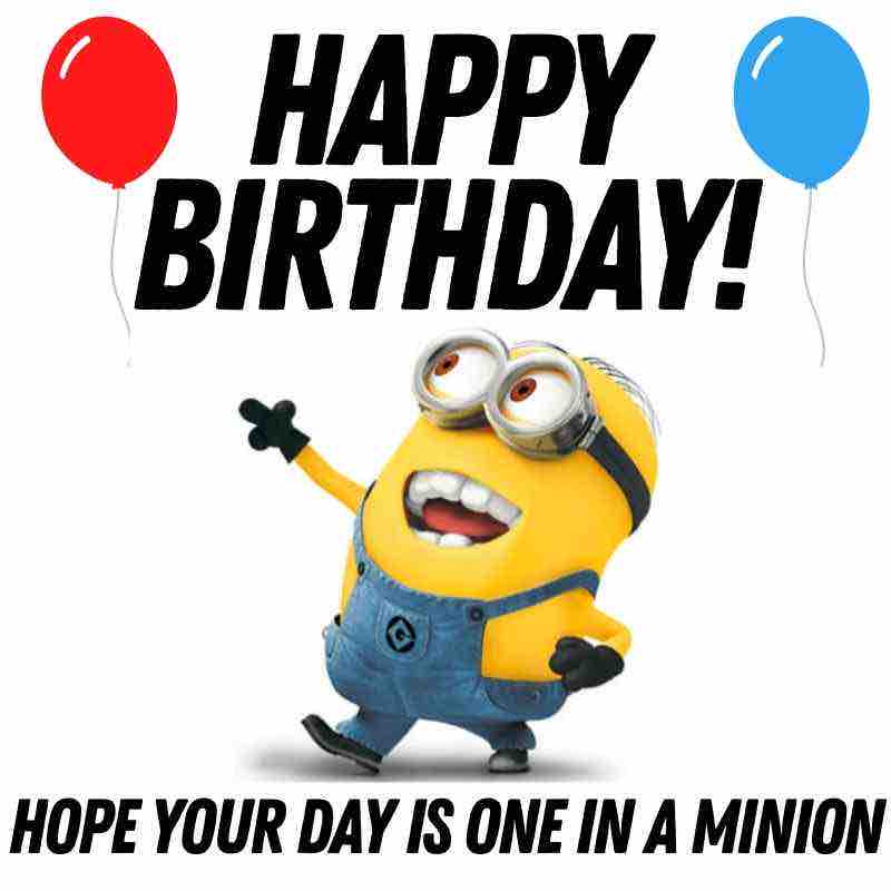 minion birthday meme Funny birthday meme featuring a cheerful Minion with the message 'Hope Your Day is One in a Minion,' surrounded by colorful balloons, perfect for light-hearted birthday wishes.