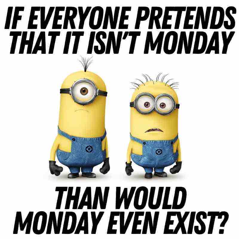 minion monday meme Meme with two bewildered minions in overalls asking if ignoring Monday makes it disappear, embracing everyone’s favorite weekly denial humor.