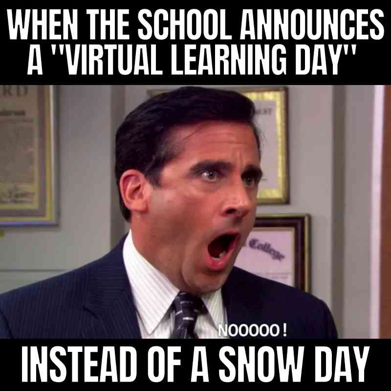 virtual learning meme snow day Meme of a shocked man reacting to a school announcing a 'virtual learning day' instead of a snow day, conveying disappointment and surprise.