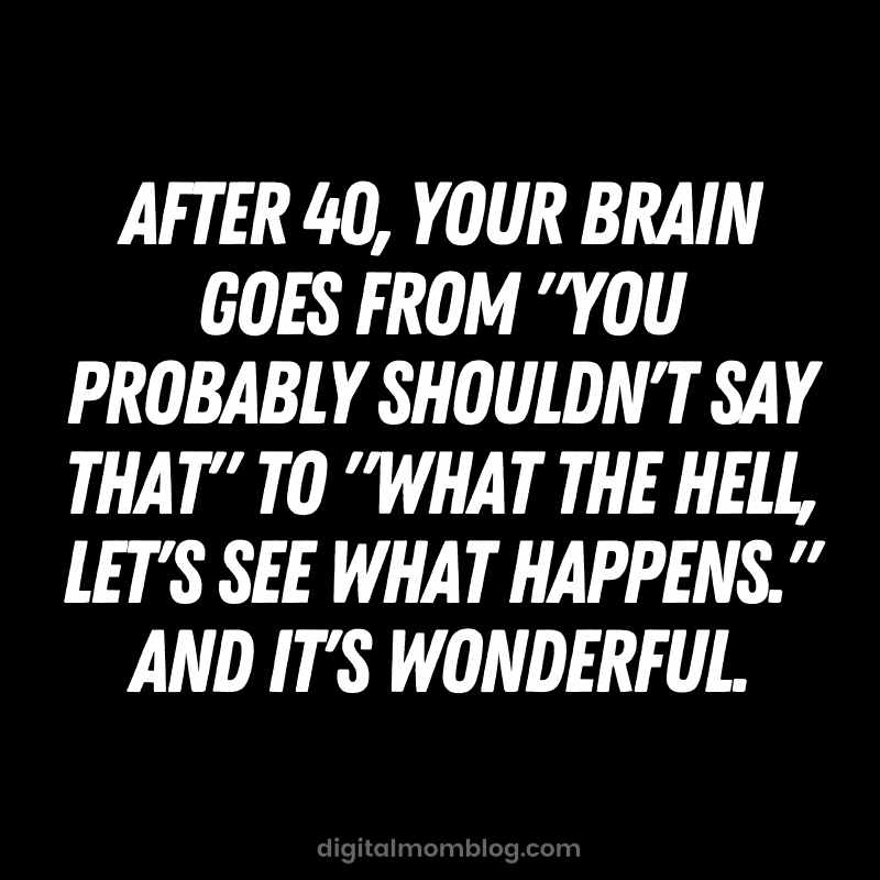 after 40 quote after 40 quote
