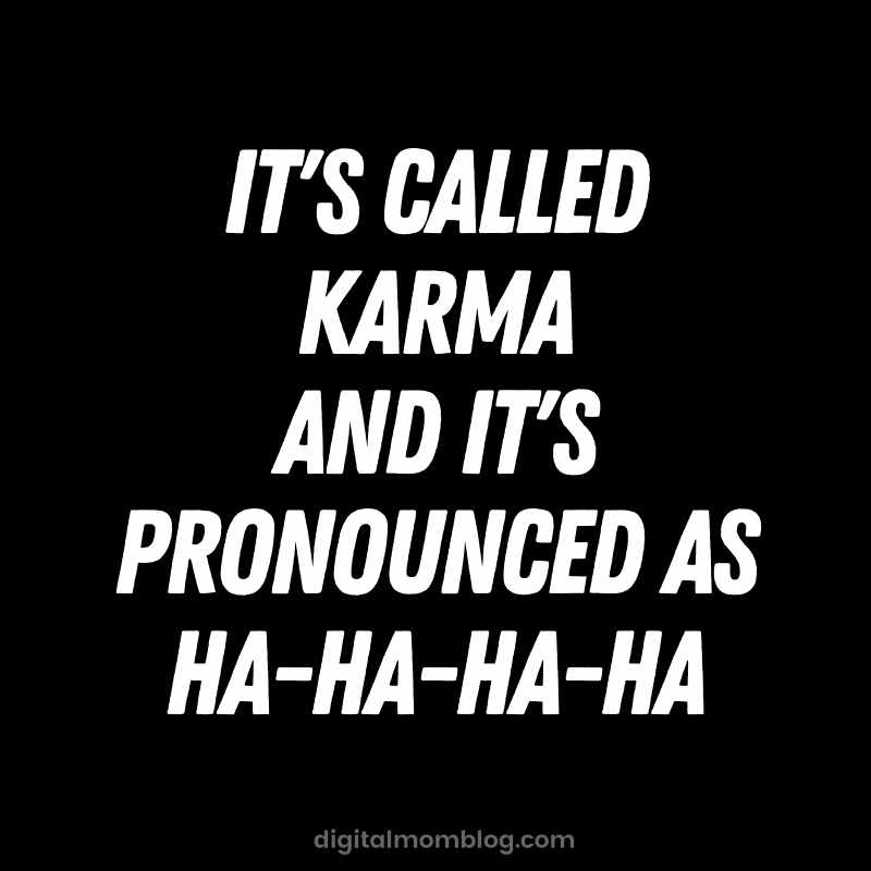 karma meme funny relatable quote karma meme funny relatable quote