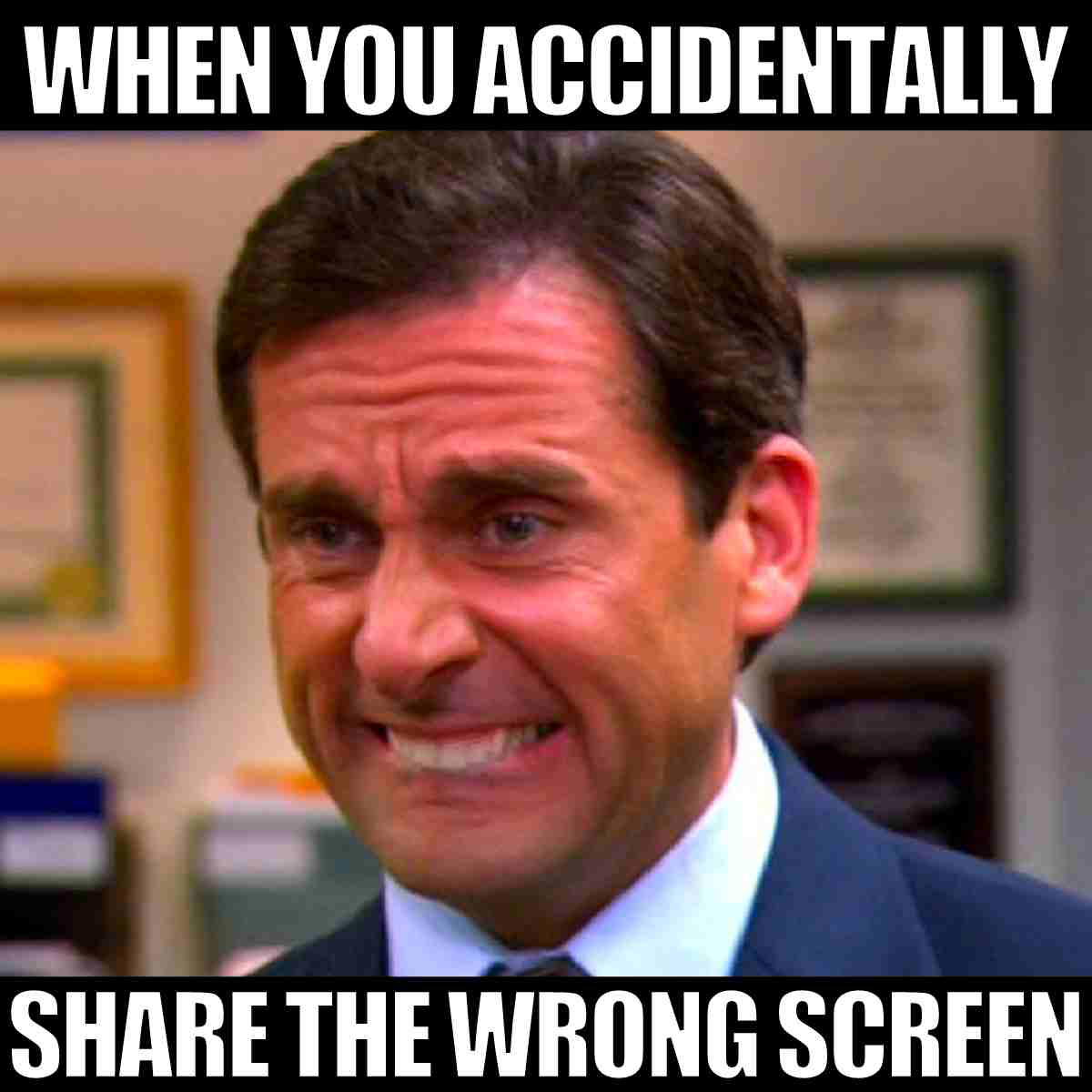 virtual meeting funny meme Meme showing a man grimacing awkwardly with the caption 'When you accidentally share the wrong screen,' capturing the relatable horror of video call mishaps.