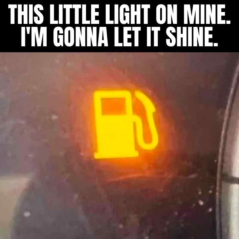 empty gas tank light meme empty gas tank light meme