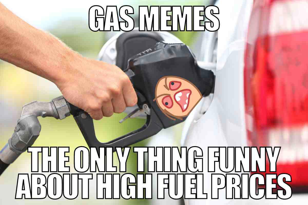 gas memes fuel prices gas memes the only thing funny about high fuel prices