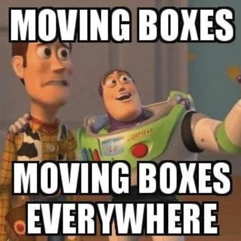 moving boxes meme Hilarious meme with two animated characters looking overwhelmed, captioned 'Moving Boxes Everywhere,' perfect for anyone who has ever tackled a mountain of cardboard chaos.