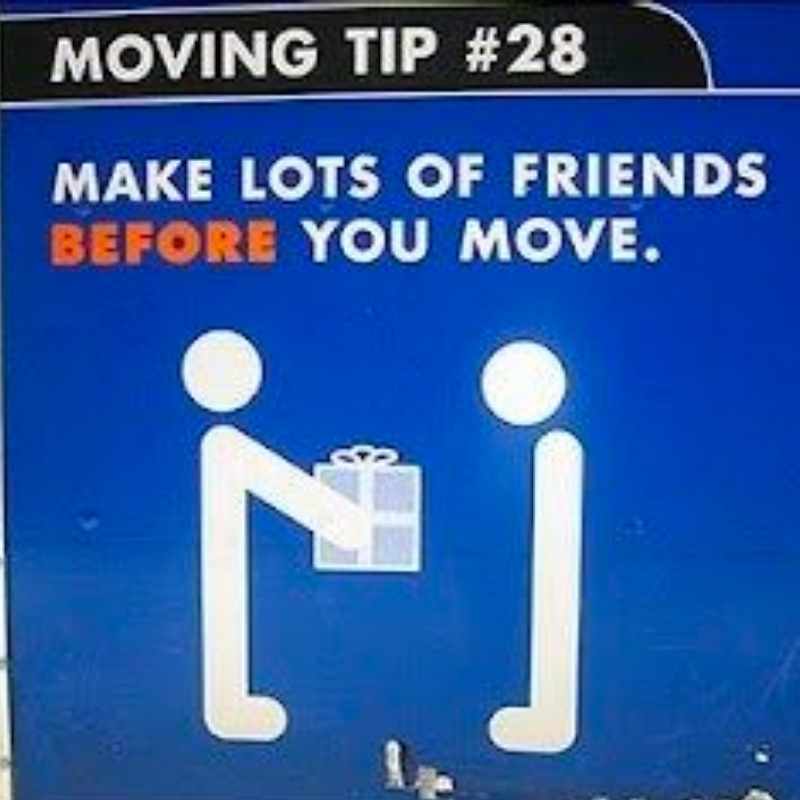moving furniture meme Meme of stick figures with the text 'Moving Tip #28: Make lots of friends before you move,' humorously suggesting using friends as free labor for moving day.
