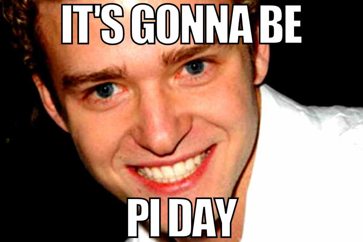 pi day meme its gonna be pi day