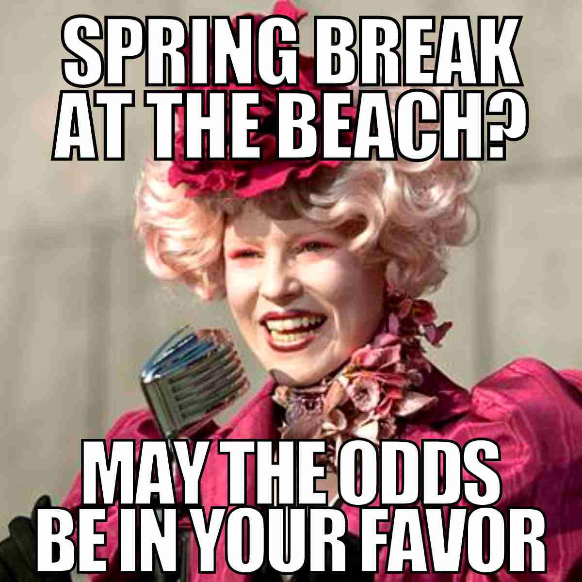 spring break meme 2023 Spring Break meme featuring a character in flamboyant pink attire humorously wishing 'spring break at the beach' attendees good luck with 'may the odds be in your favor.'