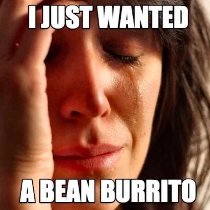 bean burrito meme bean burrito meme