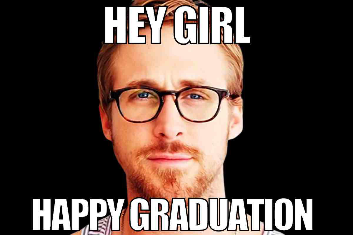 hey girl happy graduation meme Meme with a bespectacled blonde man saying, 'Hey girl, happy graduation'—because nothing says you're ready for the real world like some celebrity encouragement!