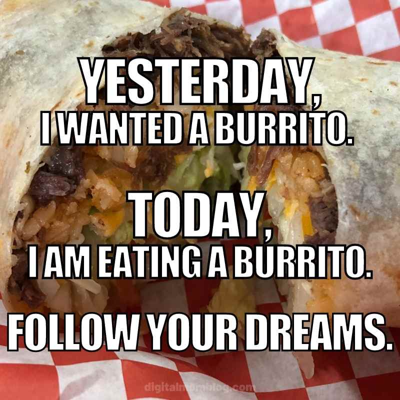 want a burrito meme want a burrito meme