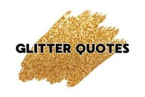 Meme with the text 'Glitter Quotes' over a sparkling gold background, indicating an inspirational or humorous quote with a glamorous touch.