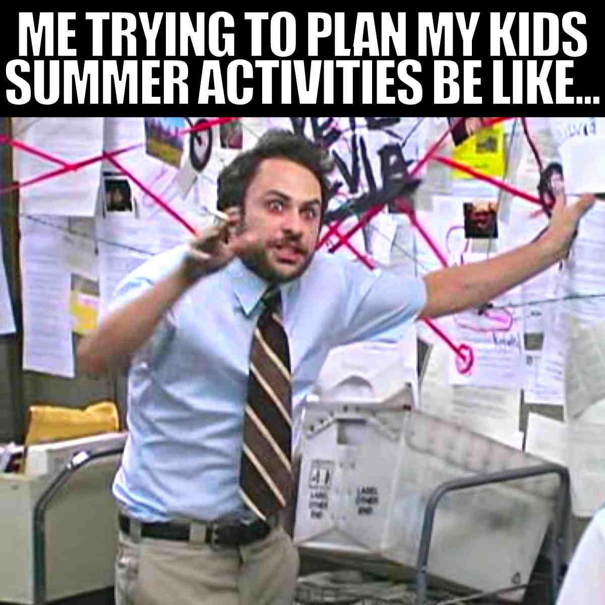 planning summer meme me trying to plan my kids summer activities be like...