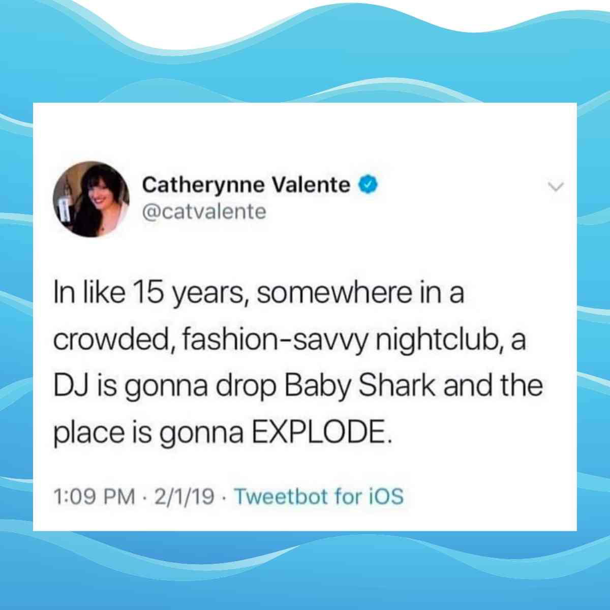 funny baby shark meme A tweet humorously predicts that in 15 years, a DJ playing 'Baby Shark' in a fashionable nightclub will cause the crowd to go wild, evoking the power of baby memes to incite dance floor chaos.