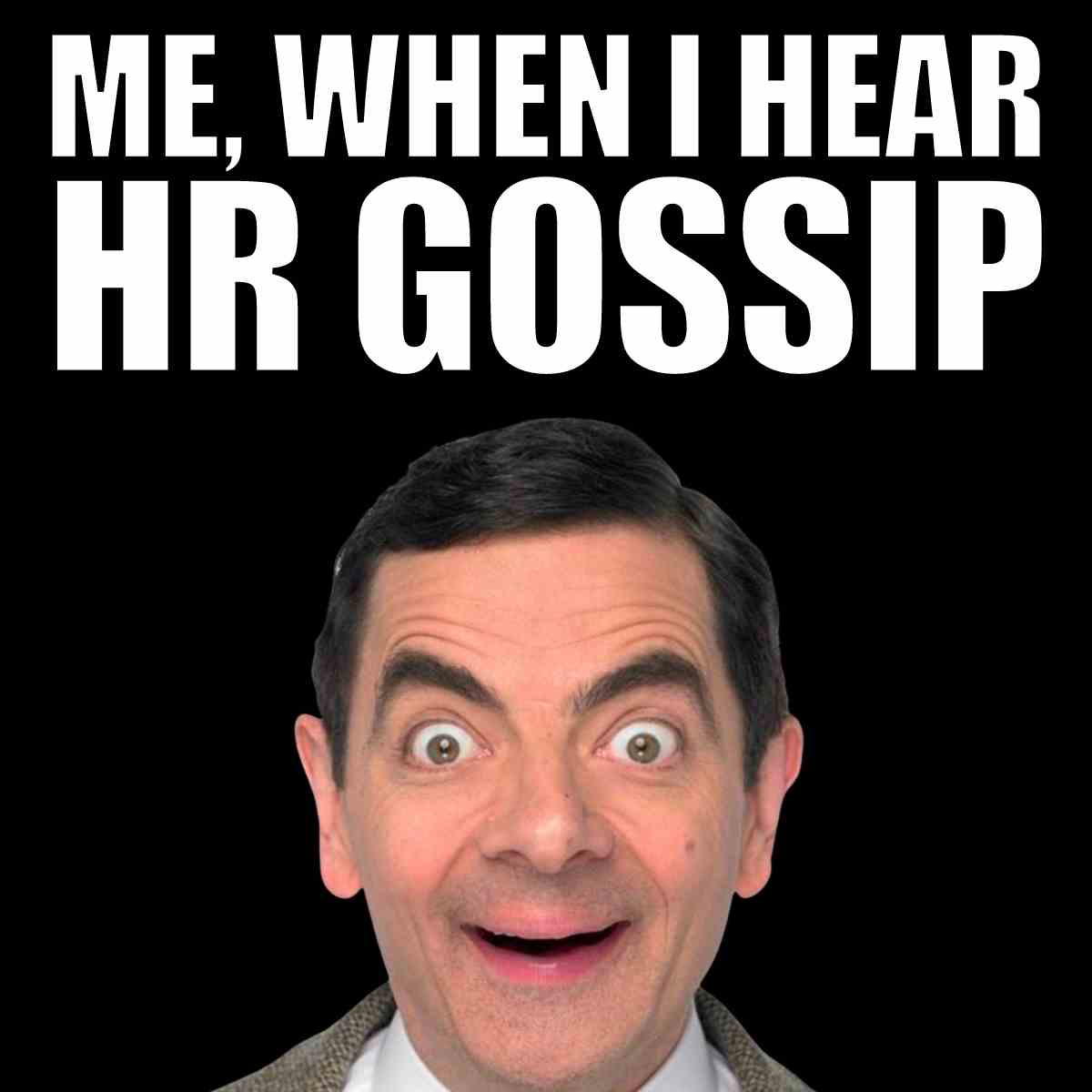 hr gossip meme Funny meme about human resources gossip
