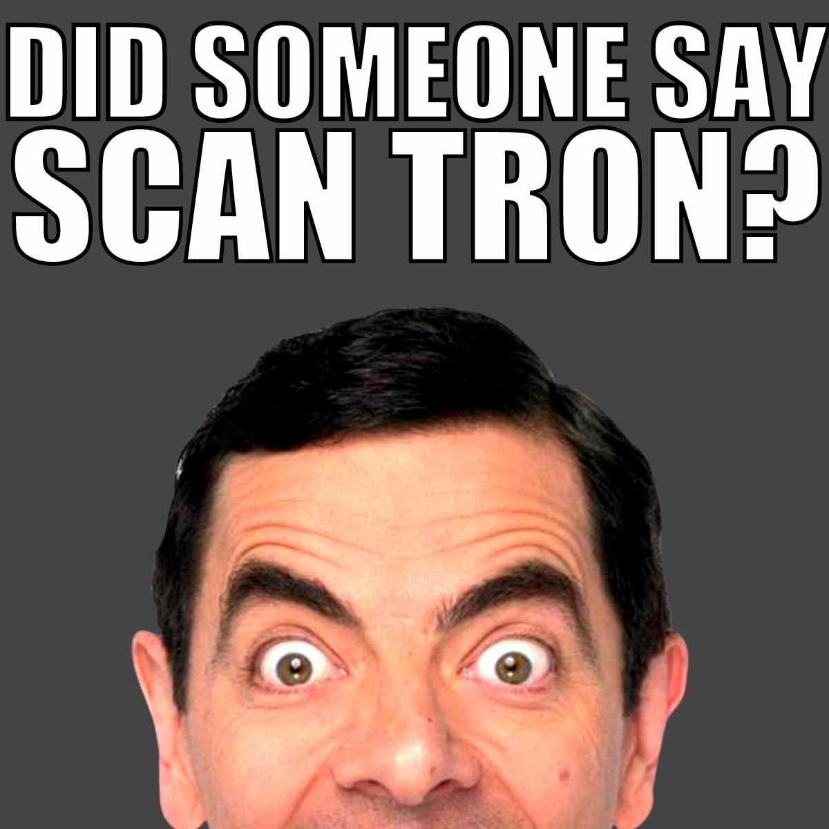 scan tron meme scan tron meme