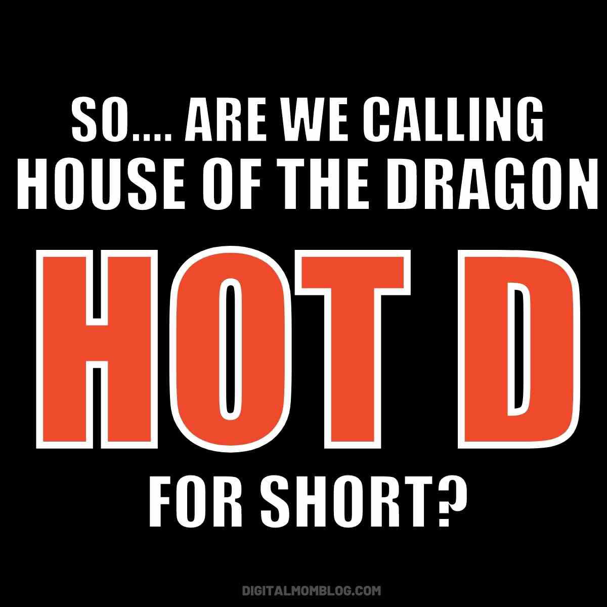 hotd meme