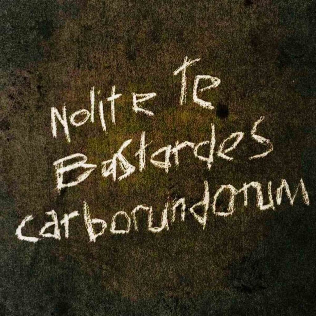 nolite te bastardes carborundorum meme nolite te bastardes carborundorum meme scratched on a wall