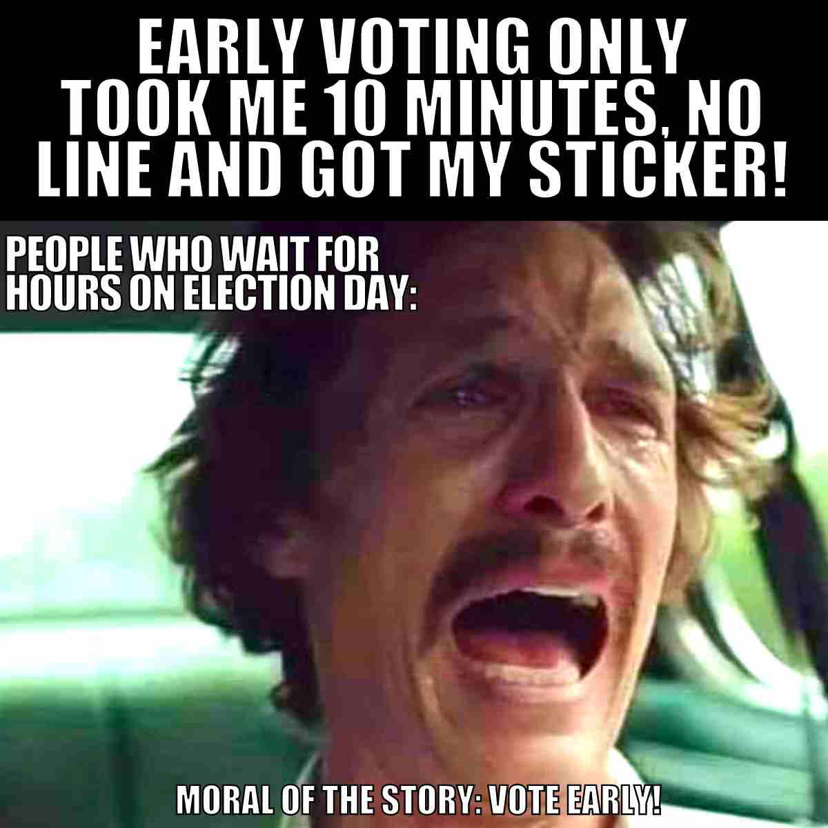 early vote meme early voting took me 10 minutes no line and got my sticker