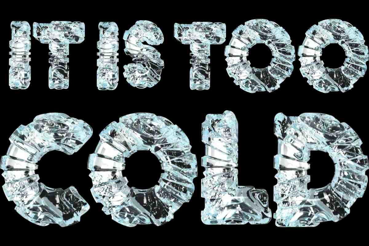 Meme showing the phrase 'IT IS TOO COLD' spelled out in icy letters, perfect for when you need to blame the weather for your frozen personality.