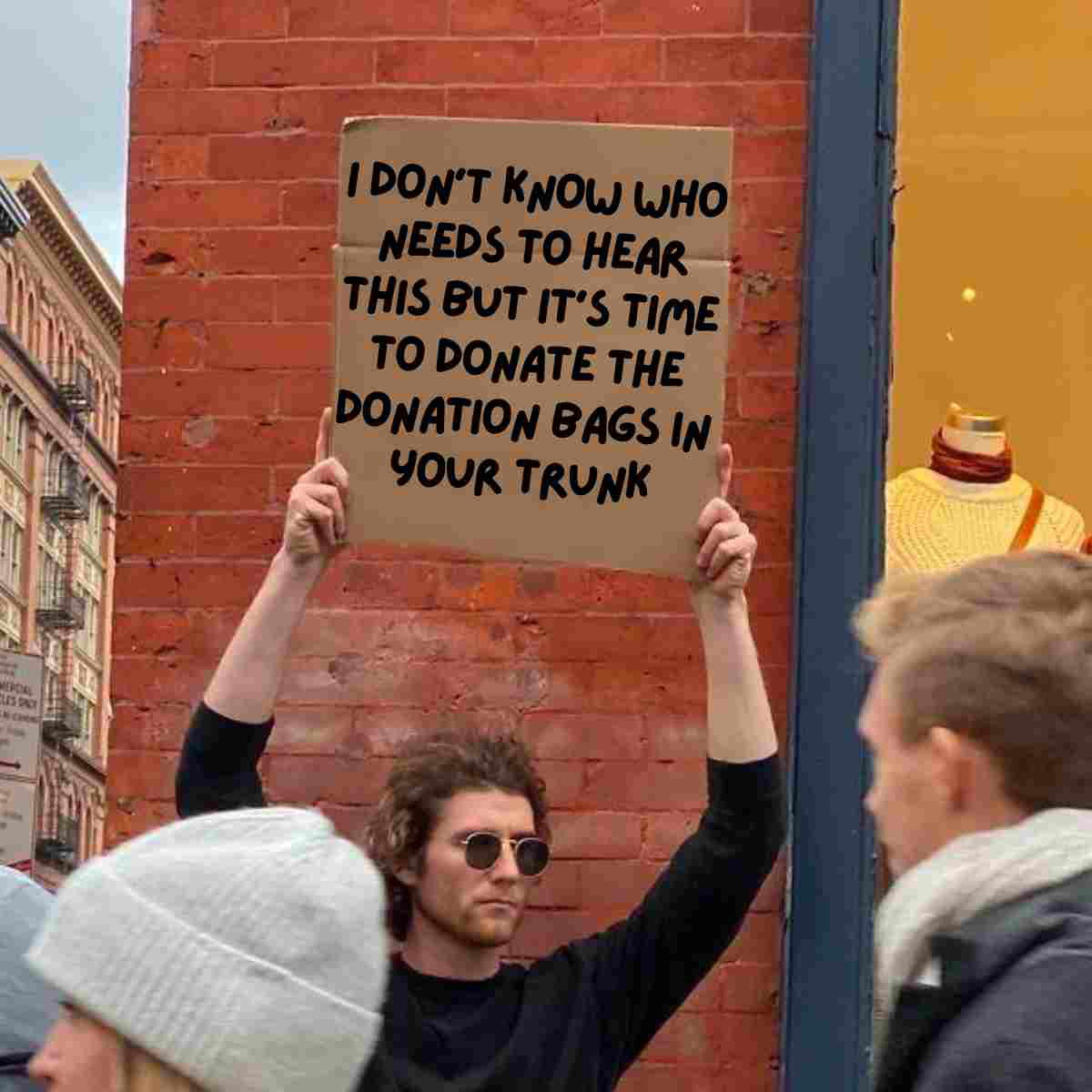 donation bags meme i dont know who needs to hear this but its time to donate the donate bag in your trunk