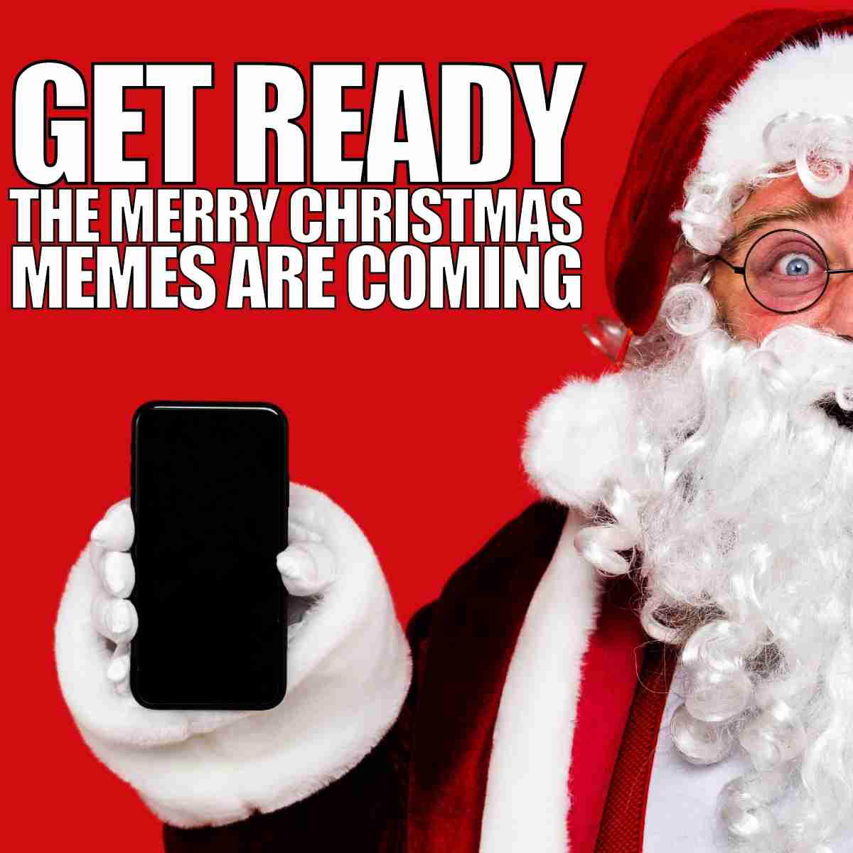 merry christmas meme get ready the merry christmas memes are coming