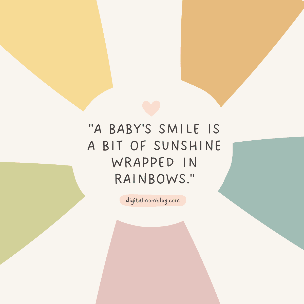 best baby smiling quote "A baby's smile is a bit of sunshine wrapped in rainbows."