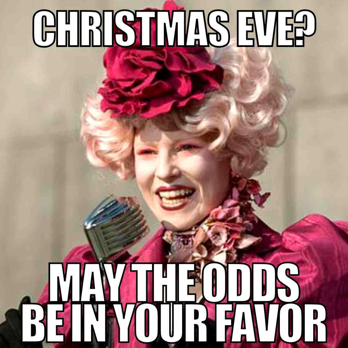 christmas eve meme funny christmas eve? may the odds be in your favor