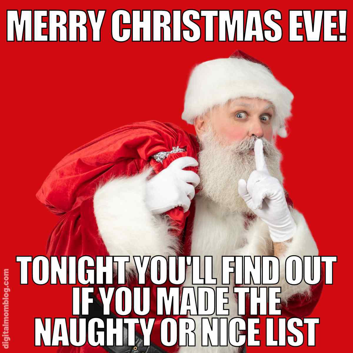 naughty christmas eve meme merry christmas eve! tonight you'll find out if you made the naughty or nice list