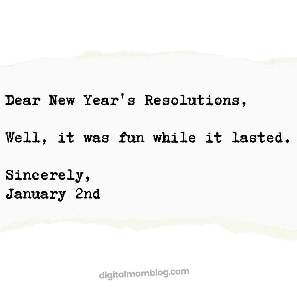 new year resolution meme dear new year's resolutions. well it was fun while it lasted. Sincerely, January 2nd.