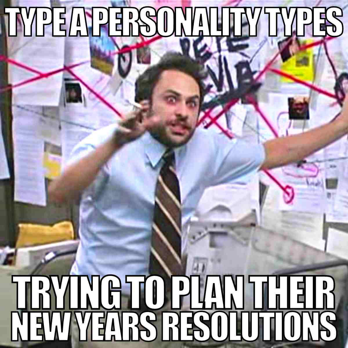 new year resolutions meme type a personality types trying to plan their new year resolutions