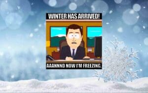 Meme featuring a cartoon character at a desk exclaiming 'Winter has arrived! Aaannnd now I'm freezing,' humorously capturing a teacher's reaction to winter chill sneaking into the classroom.
