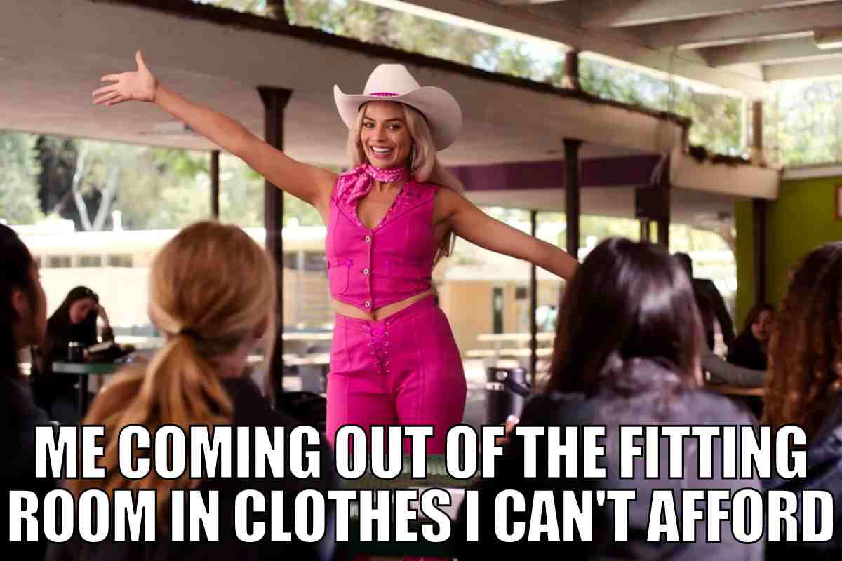 barbie clothes meme barbie clothes meme me coming out of the fitting room in clothes i can't afford