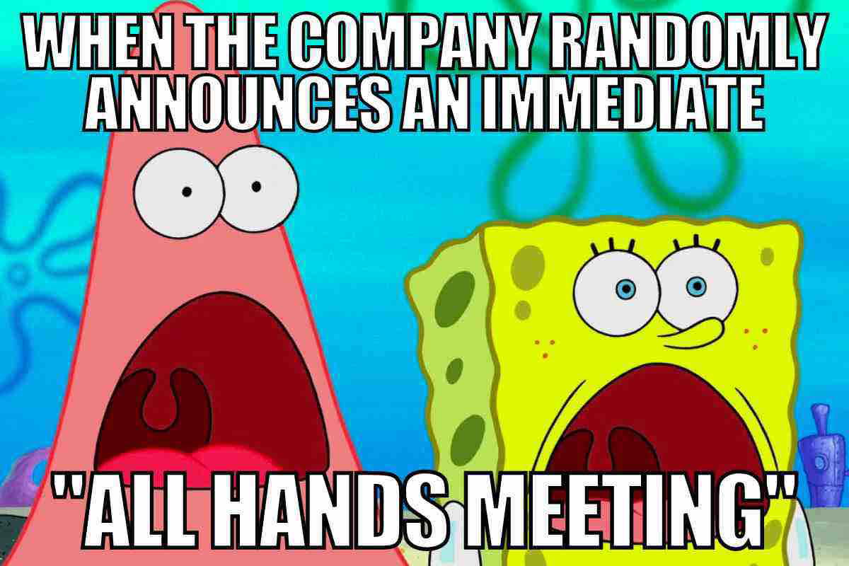 company meeting meme spongebob patrick Meme featuring two cartoon characters with shocked expressions, captioned "When the company randomly announces an immediate 'All Hands Meeting'." The surprise is real, just like thinking the leprechaun at the pub really has a pot of gold!