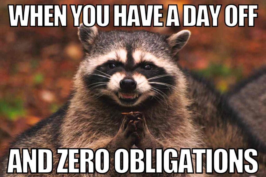 day off meme 1 day off meme