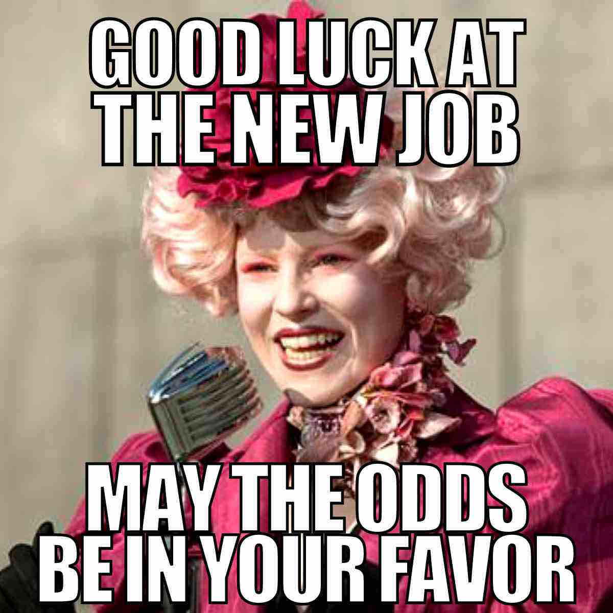 goodbye co worker meme Meme featuring a person dressed in vibrant pink attire, holding a microphone with text saying 'Good Luck at the New Job, May the Odds Be in Your Favor,' often used in coworker memes about new job transitions and workplace humor.