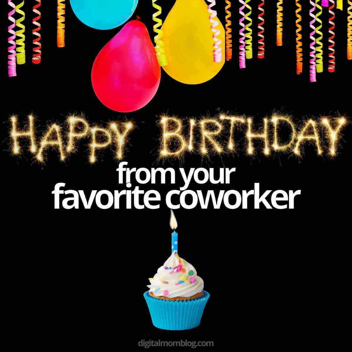 happy birthday meme for coworker Humorous coworker meme featuring colorful balloons and streamers with text 'Happy Birthday from your favorite coworker' above a cupcake with a lit candle, perfect for creating funny birthday wishes and office jokes.