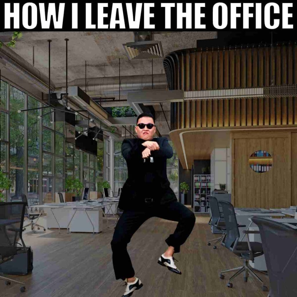 leaving work meme funny Funny office meme showing a man enthusiastically doing a dance move in an office with the caption, 'HOW I LEAVE THE OFFICE.'