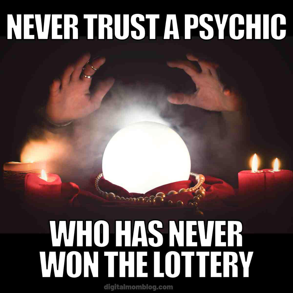 lottery psychic meme never trust a psychic who has never won the lottery