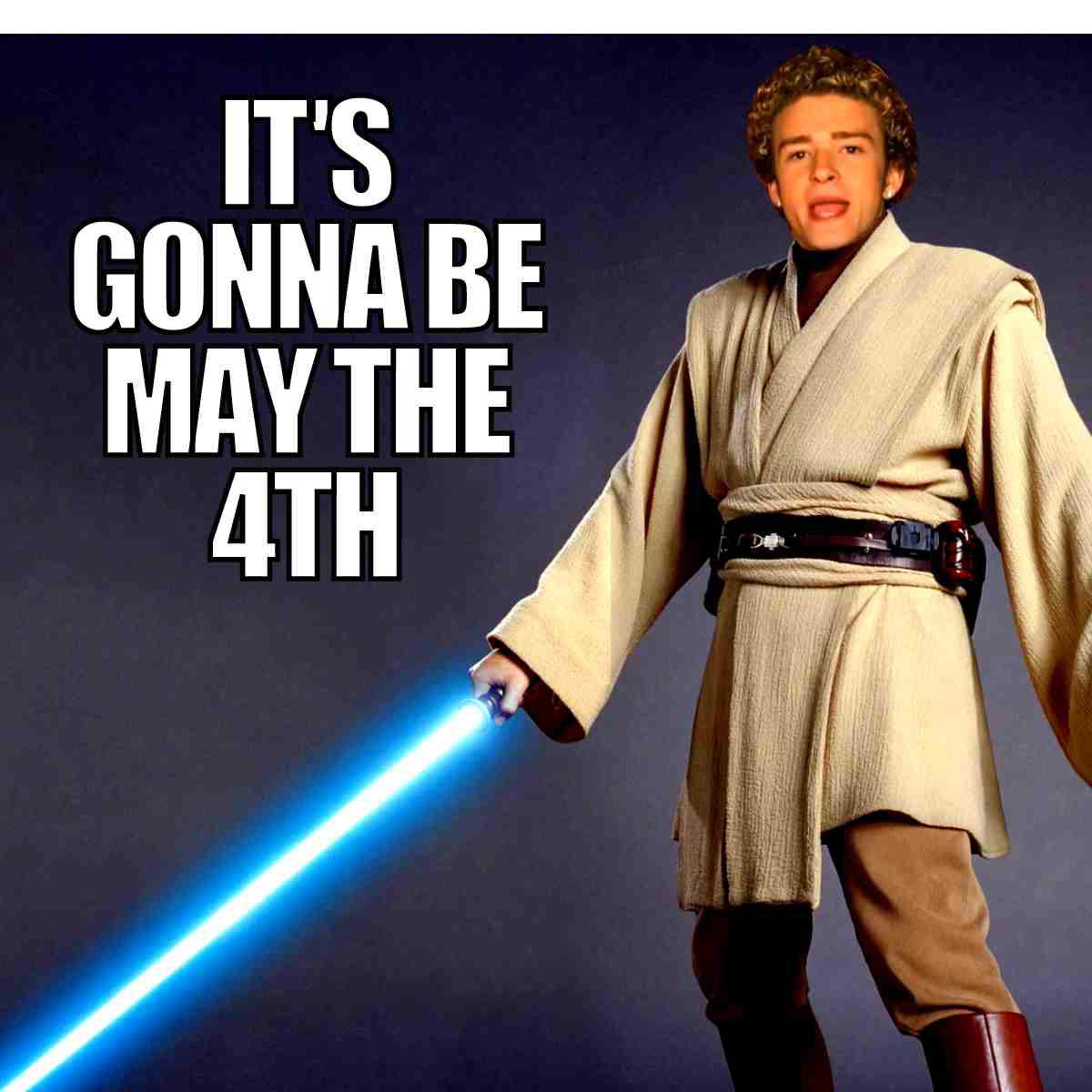 may the 4th meme funny Humorous meme featuring a mashup of a pop singer and Jedi, with the text 'It's Gonna Be May the 4th,' playfully combining a song lyric with Star Wars Day.