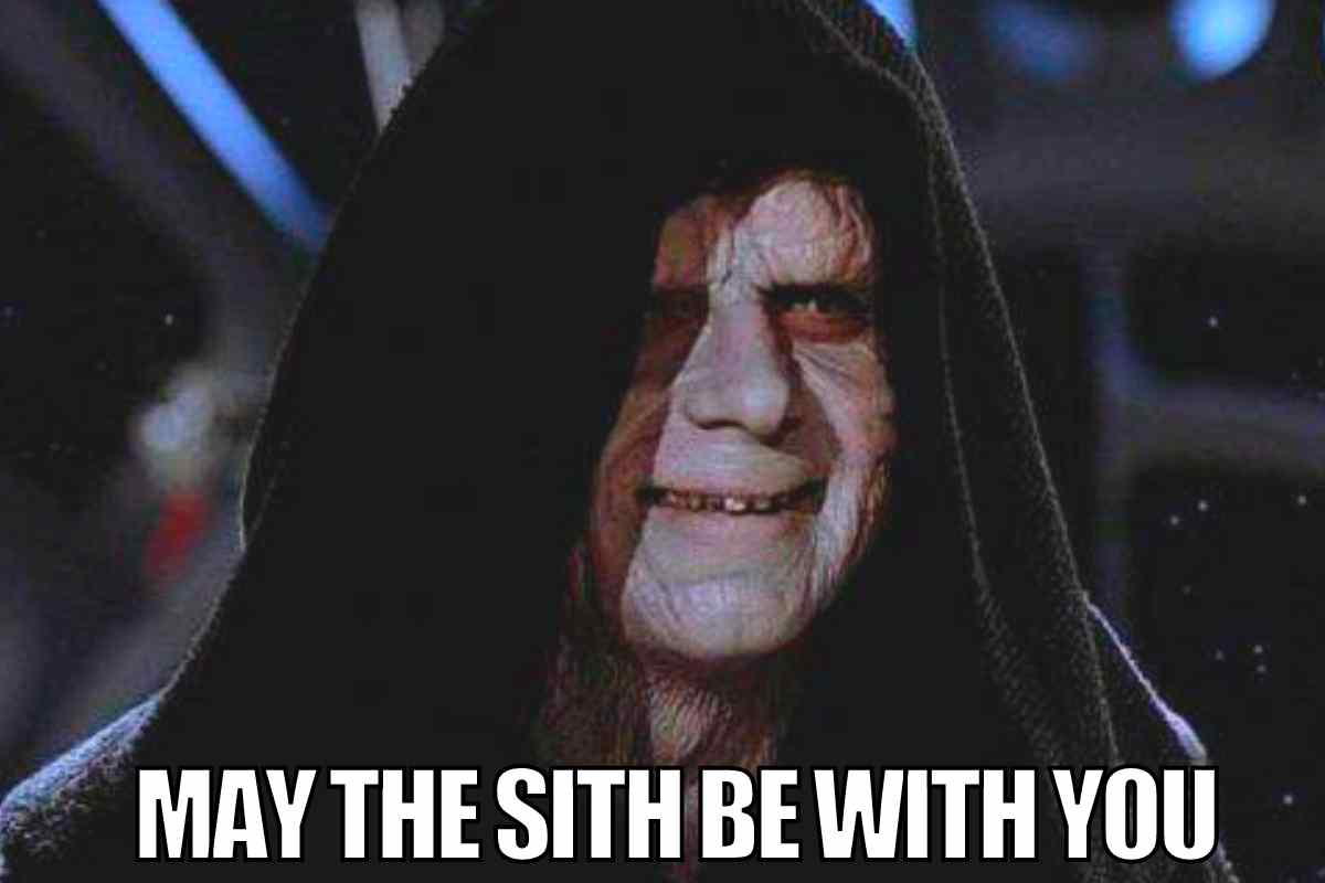 may the sith meme Star Wars meme featuring a grinning Sith Lord with the text 'May the Sith Be With You,' perfect for a dark May the 4th laugh.
