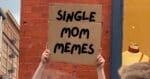 single mom memes