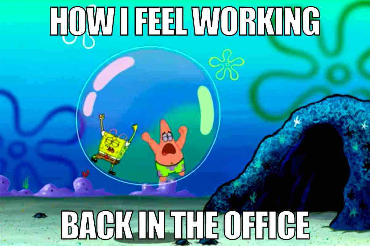 spongebob floating meme how i feel working back in the office