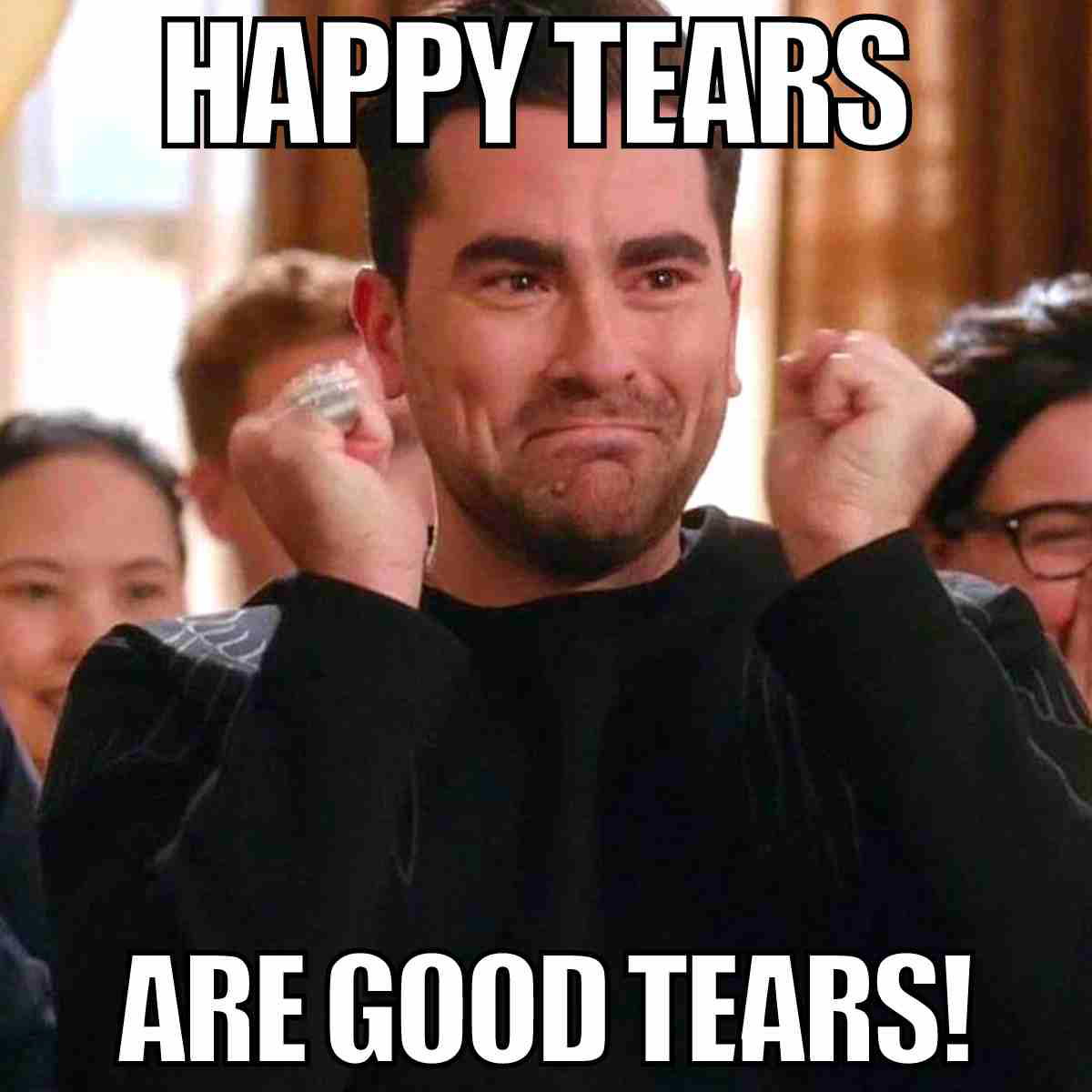 happy tears meme happy tears are good tears!