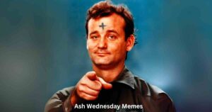 A man with a cross of ash on his forehead pointing forward, with the text 'Ash Wednesday Memes' at the bottom.