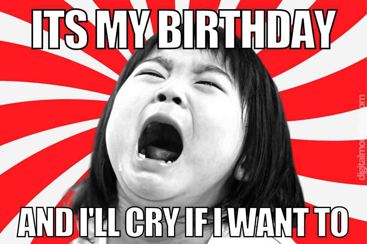 its my birthday i can cry if i want to meme Hilarious birthday meme with a crying child declaring they can cry if they want to on their special day, featuring a dramatic red and white spiral background.