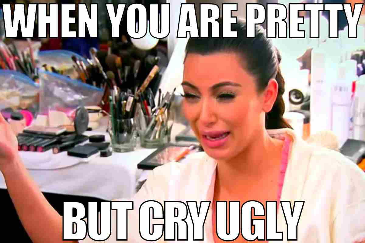 ugly cry meme when you are pretty but cry ugly