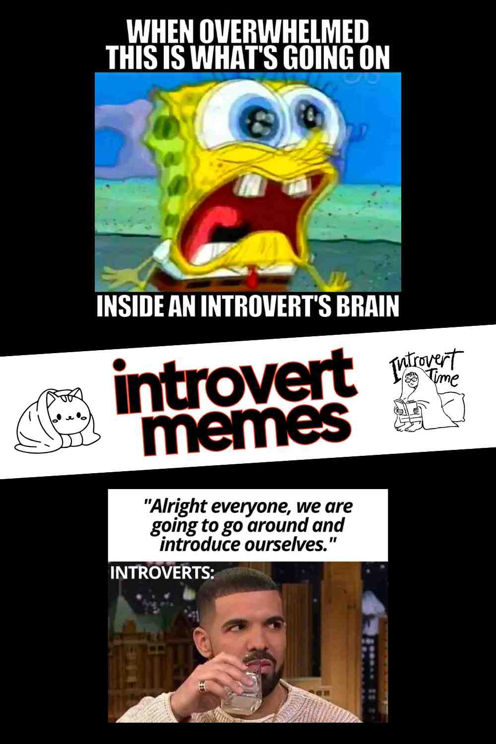 introvert memes funny 1 A collection of introvert memes featuring Drake and Spongebob Squarepants