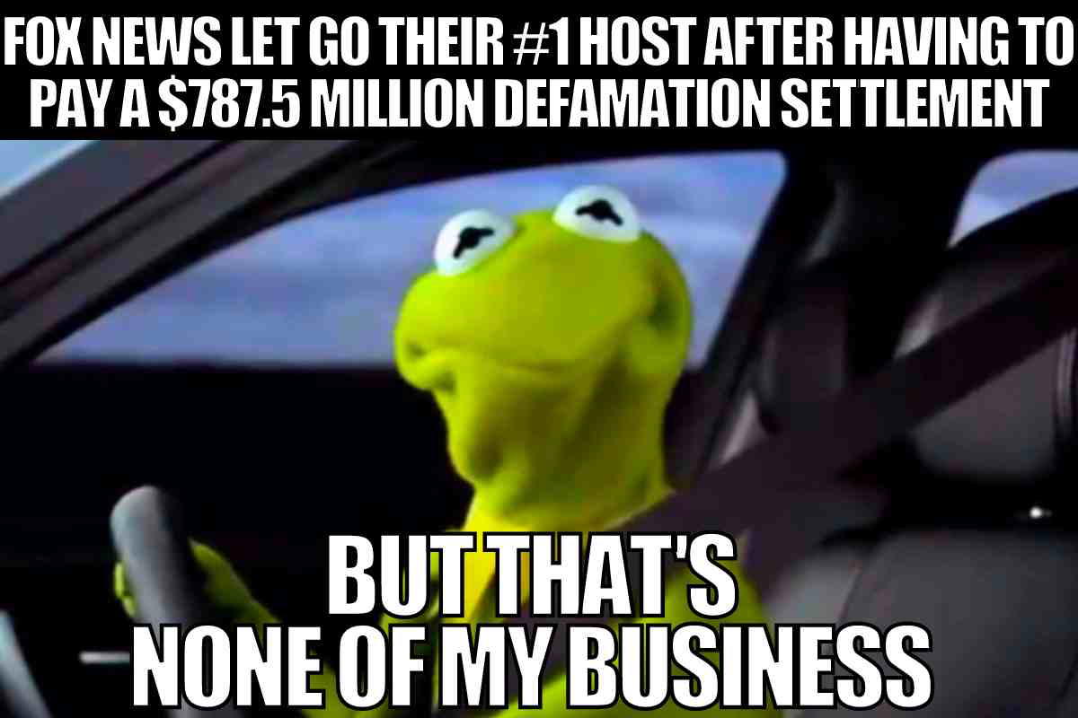 fox news meme tucker carlson fox news let go their #1 host after having to pay a 7.5 million defamation settlement but thats none of my business